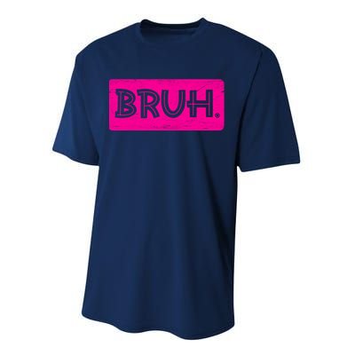 Bruh Funny Saying Meme Bro Slang Boy Girl Teens Pink Performance Sprint T-Shirt