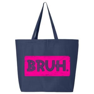 Bruh Funny Saying Meme Bro Slang Boy Girl Teens Pink 25L Jumbo Tote