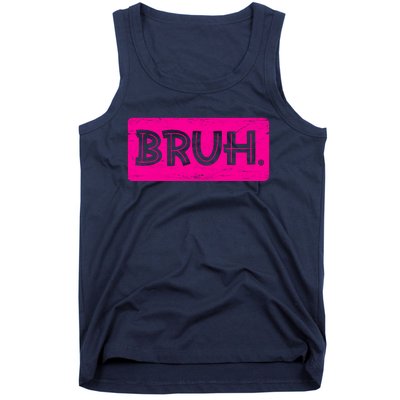 Bruh Funny Saying Meme Bro Slang Boy Girl Teens Pink Tank Top