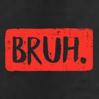 Bruh Funny Saying Meme Bro Mom Slang Cool Comfort Performance Bucket Hat