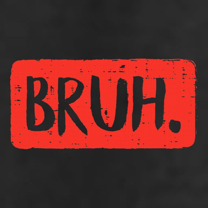 Bruh Funny Saying Meme Bro Mom Slang Cool Comfort Performance Bucket Hat