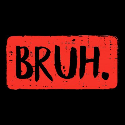 Bruh Funny Saying Meme Bro Mom Slang T-Shirt