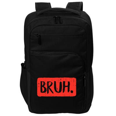 Bruh Funny Saying Meme Bro Mom Slang Impact Tech Backpack
