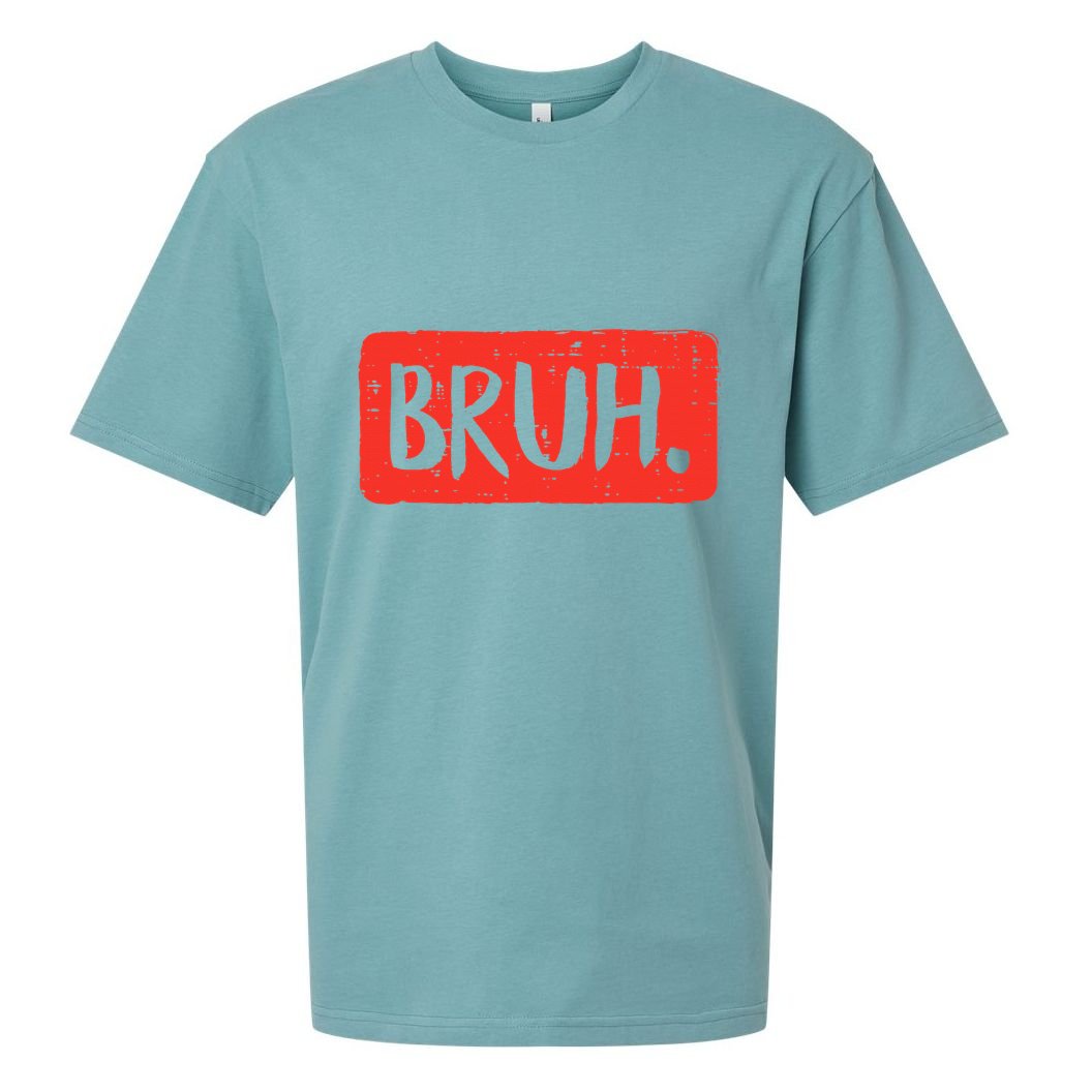 Bruh Funny Saying Meme Bro Mom Slang Sueded Cloud Jersey T-Shirt