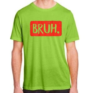 Bruh Funny Saying Meme Bro Mom Slang Boy Girls Teen Adult ChromaSoft Performance T-Shirt