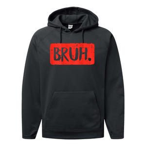 Bruh Funny Saying Meme Bro Mom Slang Boy Girls Teen Performance Fleece Hoodie