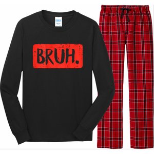 Bruh Funny Saying Meme Bro Mom Slang Boy Girls Teen Long Sleeve Pajama Set