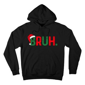 Bruh Funny Saying Bro Christmas Pajamas Xmas Hoodie