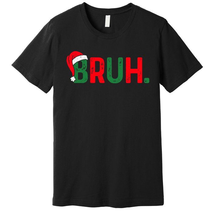 Bruh Funny Saying Bro Christmas Pajamas Xmas Premium T-Shirt