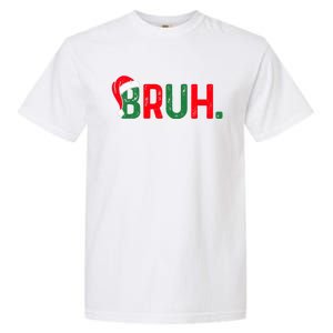 Bruh Funny Saying Bro Christmas Pajamas Xmas Garment-Dyed Heavyweight T-Shirt