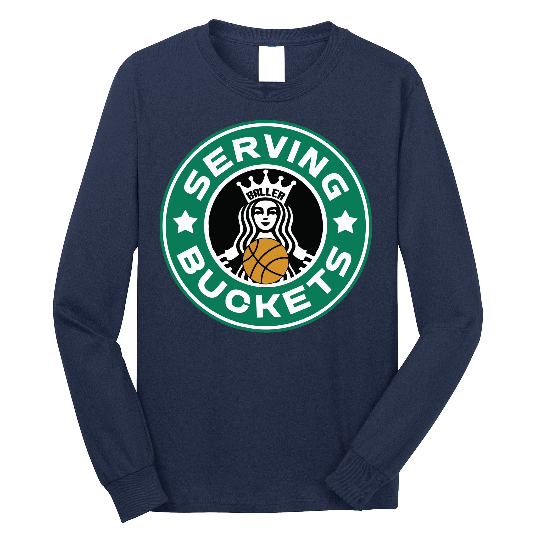 Basketball Funny Serving Buckets Great Long Sleeve Shirt