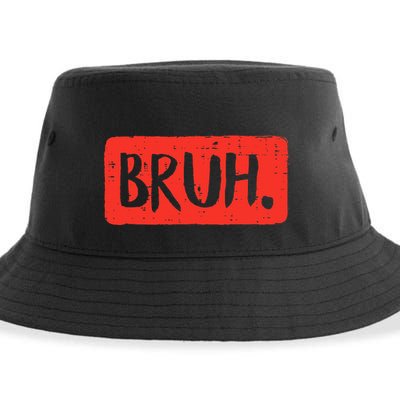Bruh Funny Saying Meme Bro Mom Slang Sustainable Bucket Hat