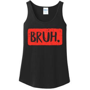 Bruh Funny Saying Meme Bro Mom Slang Ladies Essential Tank