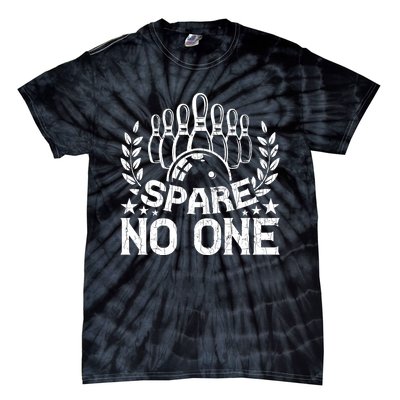 Bowling Funny Spare No One Graphic For Bowlers Gift Tie-Dye T-Shirt