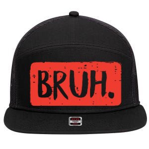 Bruh Funny Saying Meme Bro Mom Slang Boy Girl 7 Panel Mesh Trucker Snapback Hat