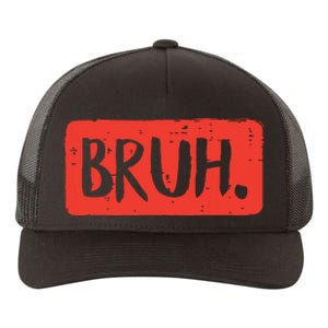 Bruh Funny Saying Meme Bro Mom Slang Boy Girl Yupoong Adult 5-Panel Trucker Hat