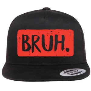 Bruh Funny Saying Meme Bro Mom Slang Boy Girl Flat Bill Trucker Hat