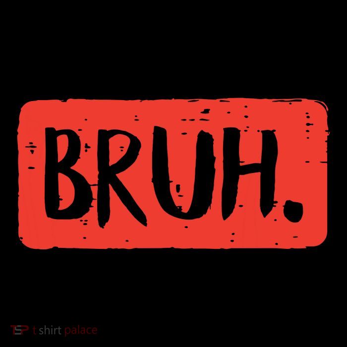 Bruh Funny Saying Meme Bro Mom Slang Boy Girl Premium T-Shirt