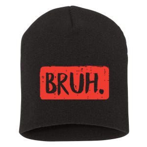 Bruh Funny Saying Meme Bro Mom Slang Boy Girl Short Acrylic Beanie