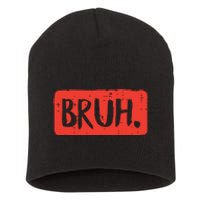 Bruh Funny Saying Meme Bro Mom Slang Boy Girl Short Acrylic Beanie