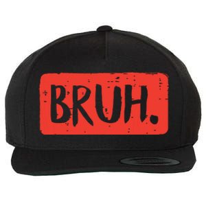 Bruh Funny Saying Meme Bro Mom Slang Boy Girl Wool Snapback Cap