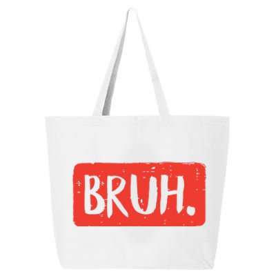 Bruh Funny Saying Meme Bro Mom Slang Boy Girl 25L Jumbo Tote