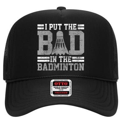 Badminton Funny Saying Player Gift High Crown Mesh Back Trucker Hat