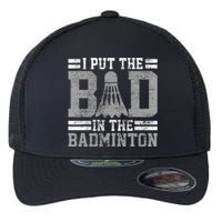 Badminton Funny Saying Player Gift Flexfit Unipanel Trucker Cap