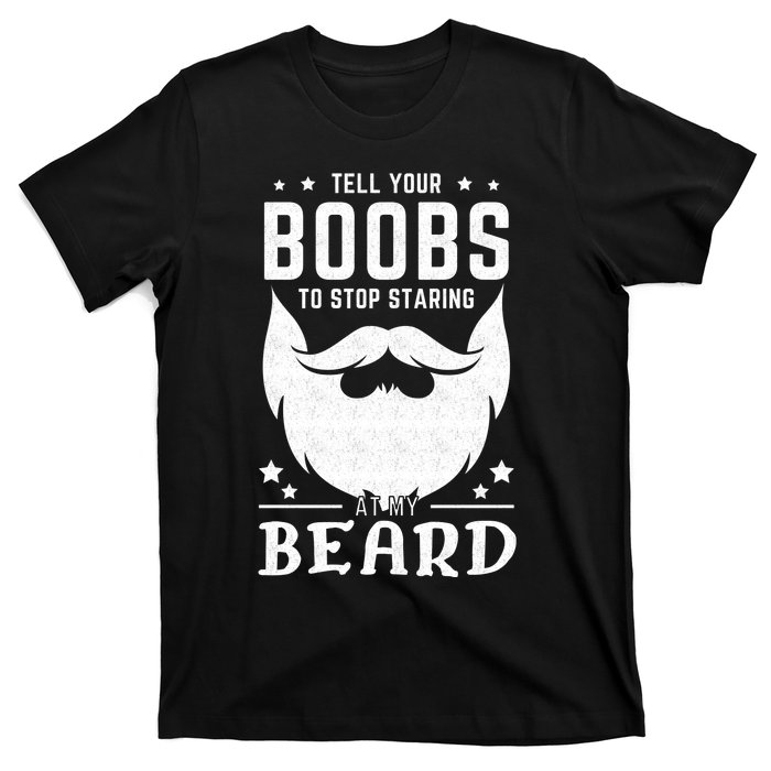 Beard Funny Saying Bearded Dirty Gift Idea T-Shirt