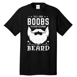 Beard Funny Saying Bearded Dirty Gift Idea Tall T-Shirt