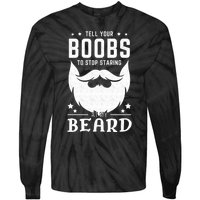 Beard Funny Saying Bearded Dirty Gift Idea Tie-Dye Long Sleeve Shirt