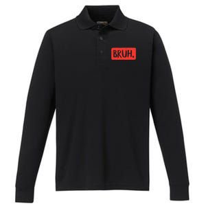 Bruh Funny Saying Meme Bro Mom Slang Performance Long Sleeve Polo