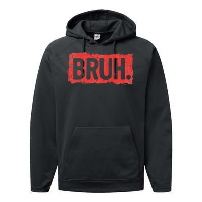 Bruh Funny Saying Meme Bro Boy Slang Performance Fleece Hoodie