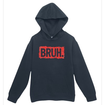 Bruh Funny Saying Meme Bro Boy Slang Urban Pullover Hoodie