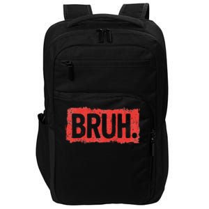 Bruh Funny Saying Meme Bro Boy Slang Impact Tech Backpack