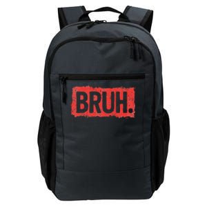 Bruh Funny Saying Meme Bro Boy Slang Daily Commute Backpack