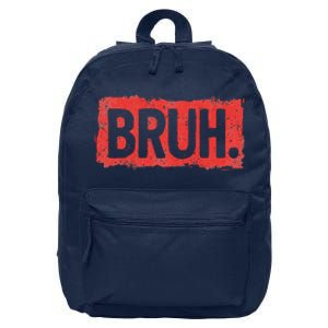 Bruh Funny Saying Meme Bro Boy Slang 16 in Basic Backpack