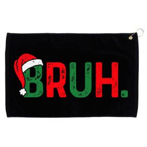 Bruh Funny Saying Bro Christmas Pajamas Xmas Gift Grommeted Golf Towel