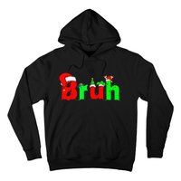 Bruh Funny Saying Bro Christmas Pajamas Xmas Hoodie