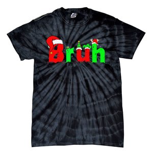 Bruh Funny Saying Bro Christmas Pajamas Xmas Tie-Dye T-Shirt