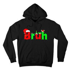 Bruh Funny Saying Bro Christmas Pajamas Xmas Tall Hoodie