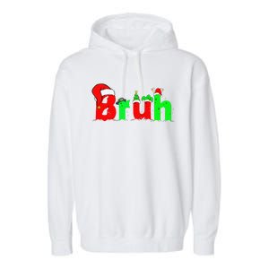 Bruh Funny Saying Bro Christmas Pajamas Xmas Garment-Dyed Fleece Hoodie