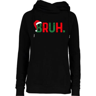 Bruh Funny Saying Bro Teens Boy Christmas Pajamas Xmas Womens Funnel Neck Pullover Hood