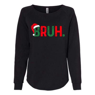 Bruh Funny Saying Bro Teens Boy Christmas Pajamas Xmas Womens California Wash Sweatshirt