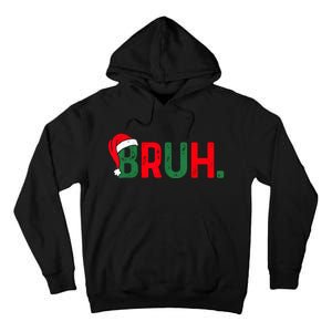 Bruh Funny Saying Bro Teens Boy Christmas Pajamas Xmas Tall Hoodie