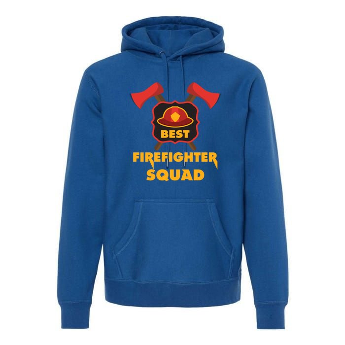 Best Firefighter Squad Fire Meaningful Gift Premium Hoodie