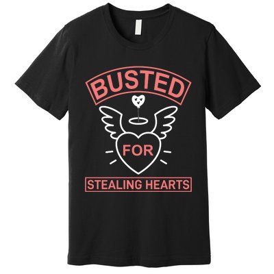 Busted For Stealing Hearts Premium T-Shirt