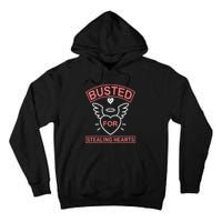 Busted For Stealing Hearts Tall Hoodie