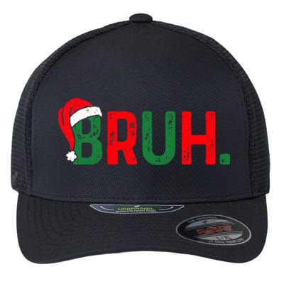 Bruh Funny Saying Bro Ns Christmas Pajamas Xmas Flexfit Unipanel Trucker Cap