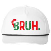 Bruh Funny Saying Bro Ns Christmas Pajamas Xmas Snapback Five-Panel Rope Hat